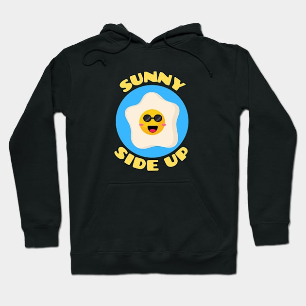 Sunny Side Up | Egg Pun Hoodie by Allthingspunny